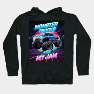 Monster Trucks Are My Jam Monster Truck Hoodie